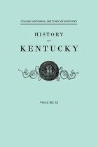 History F Kentucky. Collins' Historical Sketches of Kentucky. in Two Volumes. Volume II