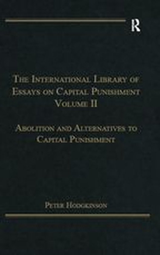 The International Library of Essays on Capital Punishment -  ... - cover