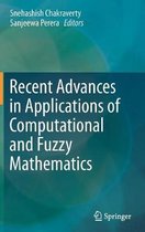 Recent Advances in Applications of Computational and Fuzzy Mathematics