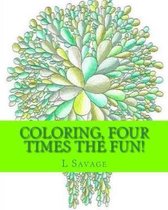 Coloring, Four Times the Fun!