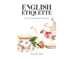 English Etiquette: The Motivation Behind the Manners