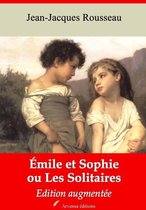 Emile et Sophie ou Les Solitaires – suivi d'annexes