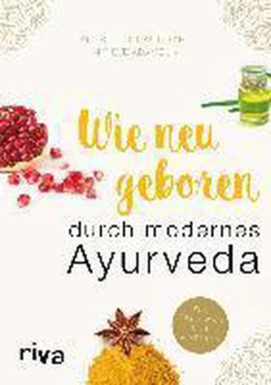 Wie neugeboren durch modernes Ayurveda - cover