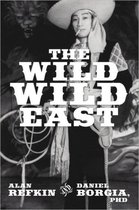 The Wild, Wild East