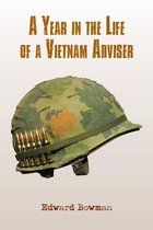 A Year in the Life of a Vietnam Adviser