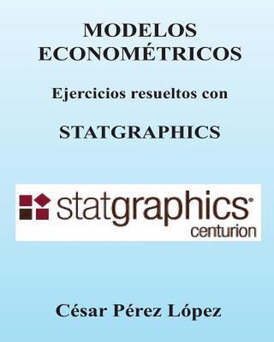 Modelos Econometricos. Ejercicios Resueltos Con Statgraphics |  9781483941820 | Cesar... 