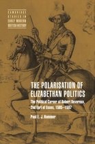 Cambridge Studies in Early Modern British History-The Polarisation of Elizabethan Politics