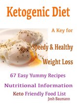 Ketogenic Diet A Key for Speedy & Healthy Weight Loss