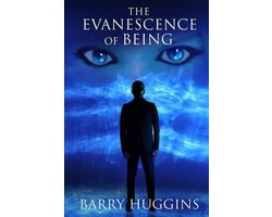 The Evanescence of Being