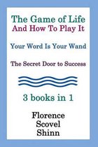 The Game Of Life And How To Play It, Your Word Is Your Wand, The Secret Door To Success 3 Books In 1