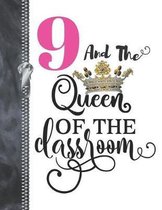 9 And The Queen Of The Classroom
