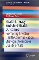 SpringerBriefs in Public Health - Health Literacy and Child Health Outcomes