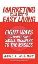 Marketing Your Way to Easy Living
