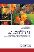 Myxosporidiosis and Microsporidiosis of Fish