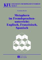Metaphern im Fremdsprachenunterricht: Englisch, Französisch, Spanisch