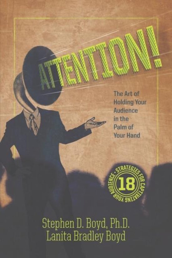 Attention! The Art of Holding Your Audience in the Palm of Y ... - cover