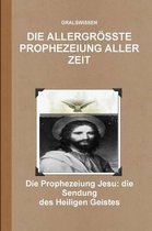 Die Allergroesste Prophezeiung Aller Zeit