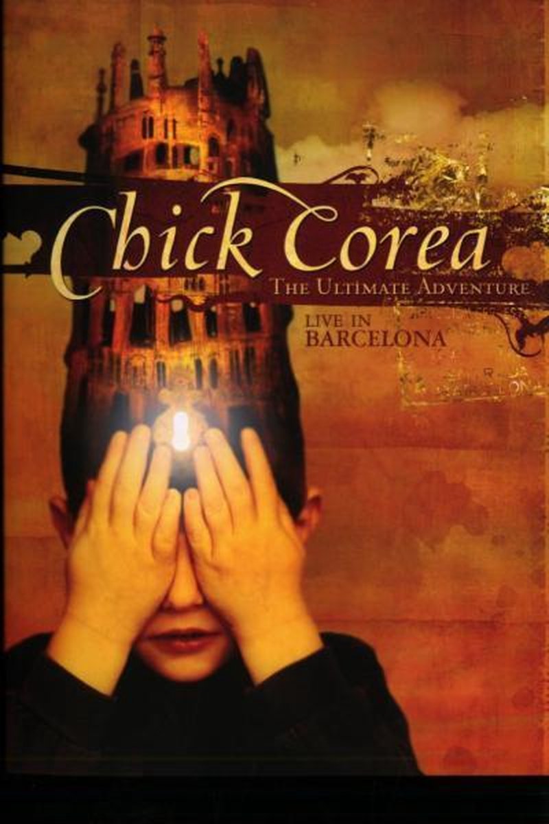 Chick Corea - Ultimate Adventure Live Barcelona
