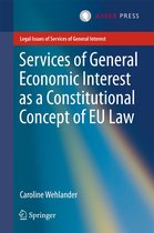 Legal Issues of Services of General Interest - Services of General Economic Interest as a Constitutional Concept of EU Law