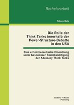 Die Rolle der Think Tanks innerhalb der Power-Structure-Debatte in den USA