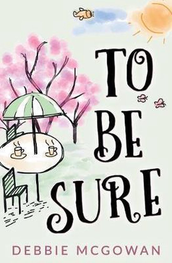 To Be Sure, Debbie Mcgowan 9781786451651 Boeken