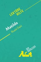 Lektürehilfe - Matilda von Roald Dahl (Lektürehilfe)