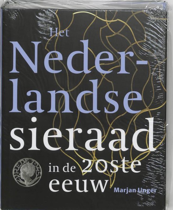 Cover van het boek 'Het Nederlandse sieraad in de 20ste eeuw' van Marjan Unger