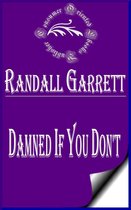 Randall Garrett Books - Damned If You Don't (Illustrated)
