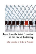 Report from the Select Committee on the Law of Partnership
