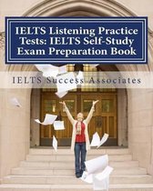 Ielts Listening Practice Tests - Ielts Self-Study Exam Preparation Book