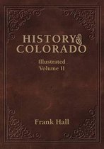 History of the State of Colorado - Vol. II