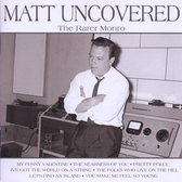 Matt Uncovered - The Rarer Mon