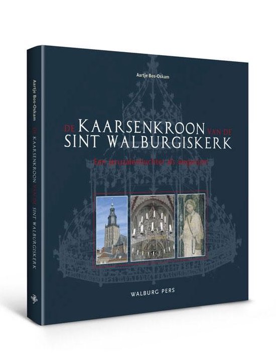 Cover van het boek 'De kaarsenkroon van de Sint Walburgiskerk / druk 1' van A. Bos-Oskam