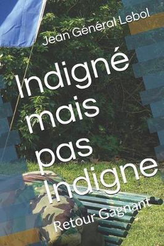 Arm�e Fran�aise- Indign� Mais Pas Indigne - cover