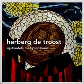 Herberg De Troost - Rijstwafels Met Pindakaas (CD)