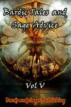 Bardic Tales and Sage Advice 5 - Bardic Tales and Sage Advice (Vol V)