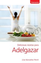 Ediciones Bienestar - Deliciosas recetas para adelgazar