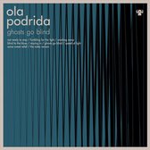 Ola Podrida - Ghosts Go Blind (LP)