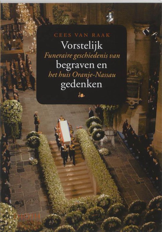 Cover van het boek 'Vorstelijk begraven en gedenken' van Cees van Raak