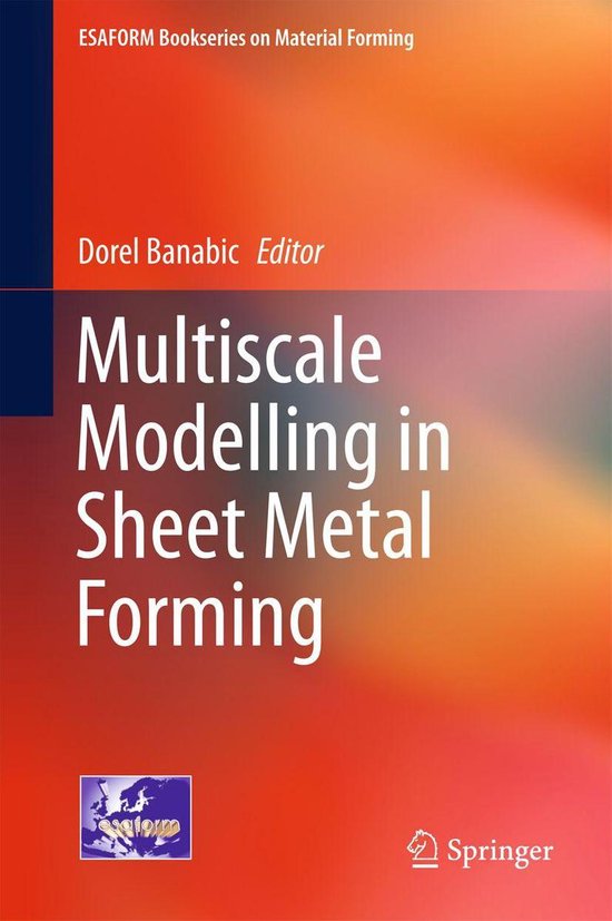ESAFORM Bookseries on Material Forming Multiscale Modelling in Sheet