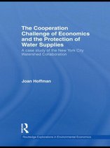 The Cooperation Challenge of Economics and the Protection of Water Supplies: A Case Study of the New York City Watershed Collaboration