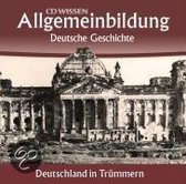 Allgemeinbildung - Deutsche Geschichte. Deutschland in Trümmern