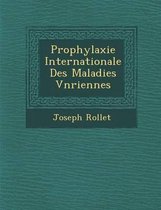 Prophylaxie Internationale Des Maladies V N Riennes