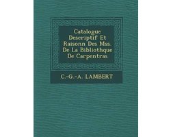 Catalogue Descriptif Et Raisonn Des Mss. de La Biblioth Que de Carpentras