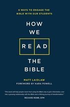 How We Read The Bible