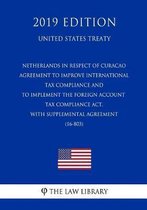 Netherlands in Respect of Curacao - Agreement to Improve International Tax Compliance and to Implement the Foreign Account Tax Compliance Act, with Supplemental Agreement (16-803) (United Sta