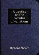 A treatise on the calculus of variations