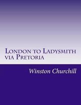 London to Ladysmith Via Pretoria