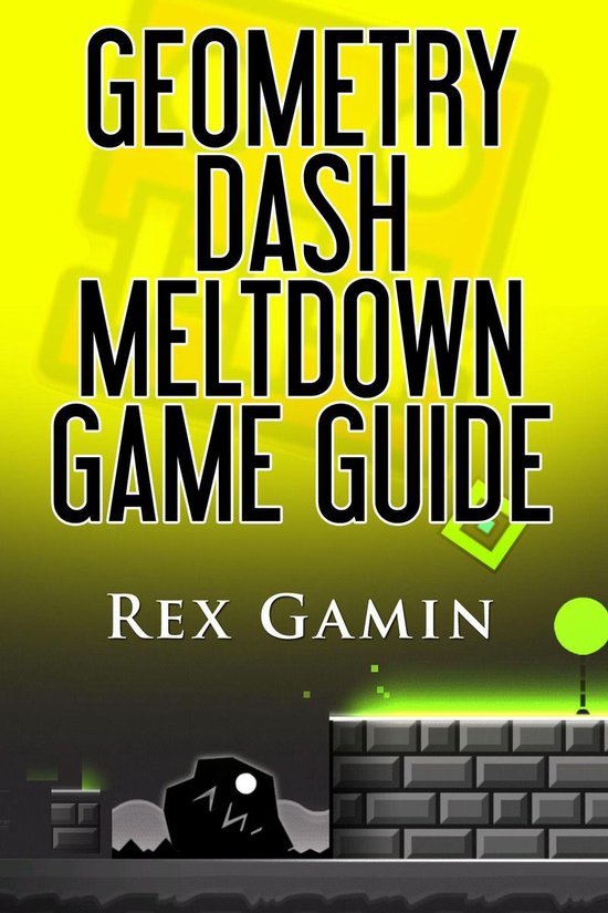 Geometry Dash Meltdown Game Guide - cover