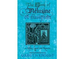 The Book of Melusine of Lusignan in History, Legend and Romance